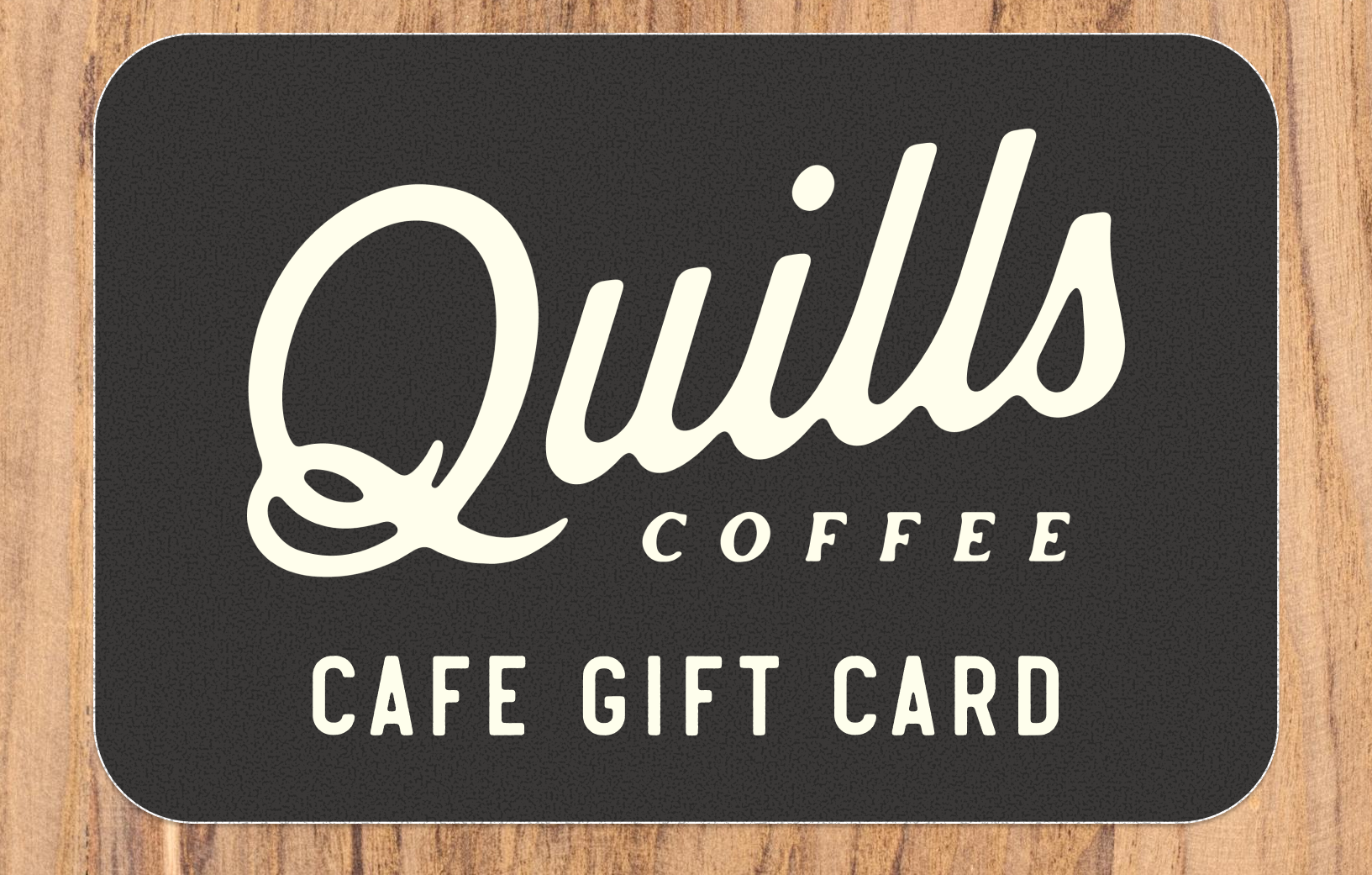 Quills Coffee Cafe Gift Card - Quills Coffee